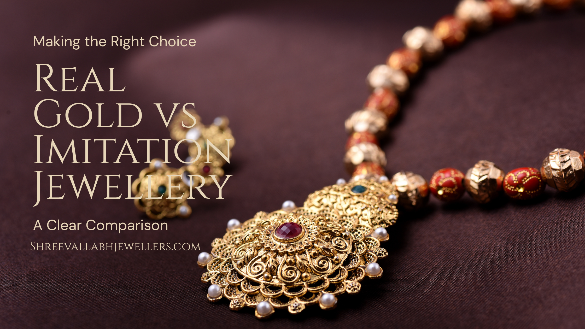Real Gold vs Imitation Jewellery – Making the Right Choice
